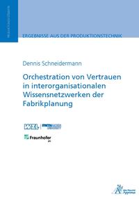 Vorderes Coverbild Orchestration von Vertrauen in interorganisationalen Wissensnetzwerken der Fabrikplanung