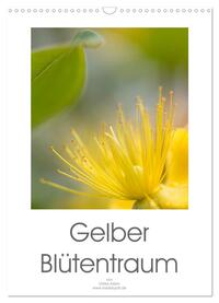 Vorderes Coverbild Gelber Blütentraum (Wandkalender 2025 DIN A3 hoch), CALVENDO Monatskalender