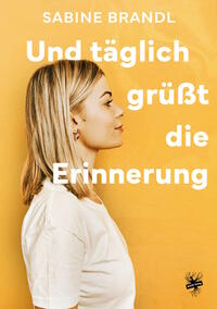 Vorderes Coverbild Und täglich grüßt die Erinnerung