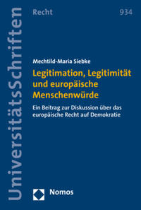 Vorderes Coverbild Legitimation, Legitimität und europäische Menschenwürde