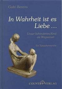 Vorderes Coverbild In Wahrheit ist es Liebe...
