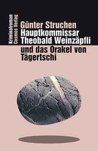 Vorderes Coverbild Hauptkommissar Theobald Weinzäpfli und das Orakel von Tägertschi