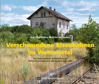 Vorderes Coverbild Verschwundene Eisenbahnen im Weinviertel