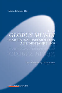 Vorderes Coverbild Der Globus Mundi Martin Waldseemüllers aus dem Jahre 1509