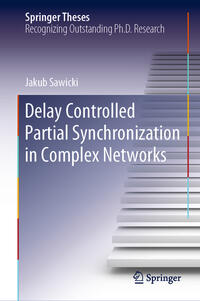 Vorderes Coverbild Delay Controlled Partial Synchronization in Complex Networks