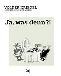 Vorderes Coverbild Ja, was denn?! Volker Kriegel