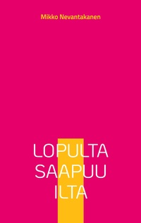 Vorderes Coverbild Lopulta saapuu ilta