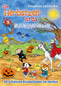 Vorderes Coverbild Die Herbstzeit ist da - 20 schönste Kinderlieder im Herbst