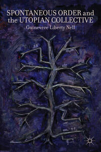 Vorderes Coverbild Spontaneous Order and the Utopian Collective