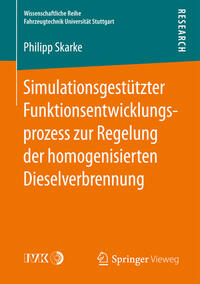 Vorderes Coverbild Simulationsgestützter Funktionsentwicklungsprozess zur Regelung der homogenisierten Dieselverbrennung
