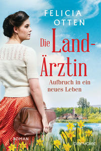 Vorderes Coverbild Die Landärztin - Aufbruch in ein neues Leben
