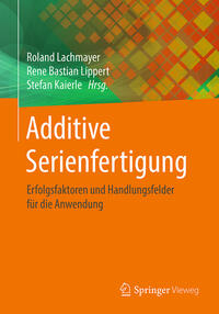 Vorderes Coverbild Additive Serienfertigung