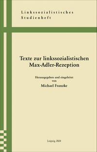 Vorderes Coverbild Texte zur Linkssozialistischen Max Adler Rezeption
