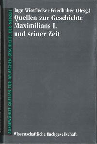 Vorderes Coverbild Quellen zur Geschichte Maximilians I. und seiner Zeit