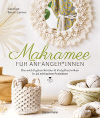 Vorderes Coverbild Makramee für Anfänger*innen. Die wichtigsten Knoten & Knüpftechniken in 10 einfachen Projekten