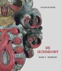 Vorderes Coverbild Die Seckendorff. Band V. Bildband