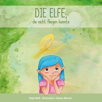 Vorderes Coverbild Die Elfe, die nicht fliegen konnte