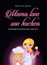 Vorderes Coverbild Mama, lass uns kochen