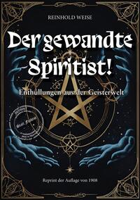 Vorderes Coverbild Der gewandte Spiritist, Enthüllungen aus der Geisterwelt