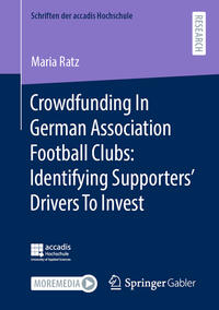 Vorderes Coverbild Crowdfunding In German Association Football Clubs: Identifying Supporters’ Drivers To Invest