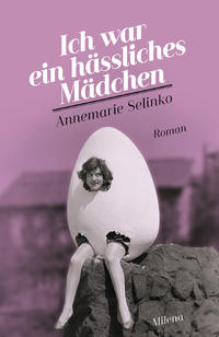 Vorderes Coverbild Ich war ein hässliches Mädchen