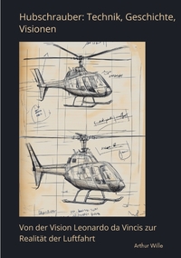 Vorderes Coverbild Hubschrauber: Technik, Geschichte, Visionen