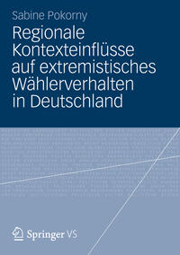 Vorderes Coverbild Regionale Kontexteinflüsse auf extremistisches Wählerverhalten in Deutschland