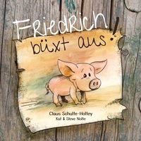 Vorderes Coverbild Friedrich büxt aus! (Hardcover)