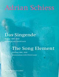 Vorderes Coverbild Adrian Schiess – Das Singende | The Song Element