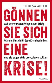 Vorderes Coverbild Gönnen Sie sich eine Krise!
