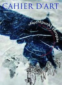 Vorderes Coverbild cahier d´art "Fluchtpunkt Europa"