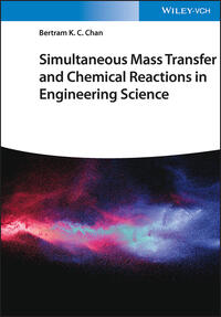 Vorderes Coverbild Simultaneous Mass Transfer and Chemical Reactions in Engineering Science