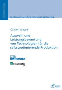 Vorderes Coverbild Auswahl und Leistungsbewertung von Technologien für die selbstoptimierende Produktion