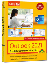 Vorderes Coverbild Outlook 2021 Bild für Bild erklärt. Komplett in Farbe. Outlook Grundlagen Schritt für Schritt