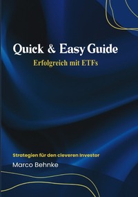 Vorderes Coverbild Quick &amp; Easy Guide Erfolgreich mit ETFs