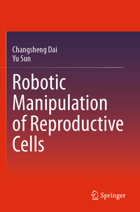 Vorderes Coverbild Robotic Manipulation of Reproductive Cells