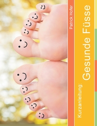 Vorderes Coverbild Kurzanleitung: Gesunde Füsse