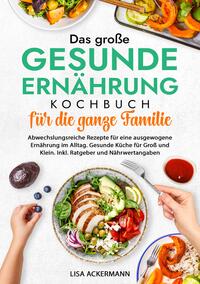 Vorderes Coverbild Das große Gesunde Ernährung Kochbuch für die ganze Familie