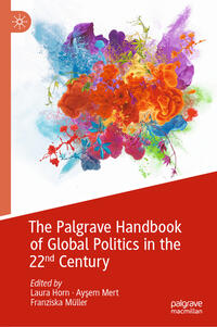 Vorderes Coverbild The Palgrave Handbook of Global Politics in the 22nd Century
