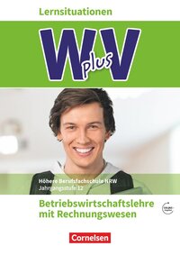 Vorderes Coverbild W plus V - Wirtschaft für Fachoberschulen und Höhere Berufsfachschulen - BWL mit Rewe - Fachhochschulreife Nordrhein-Westfalen - Ausgabe 2019 - Band 2: 12. Jahrgangsstufe