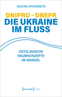 Vorderes Coverbild Dnipro – Dnepr. Die Ukraine im Fluss
