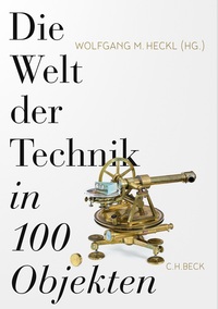 Vorderes Coverbild Die Welt der Technik in 100 Objekten