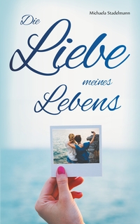 Vorderes Coverbild Die Liebe meines Lebens
