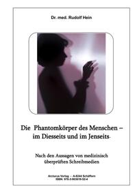 Vorderes Coverbild Die Phantomkörper des Menschen – im Diesseits und im Jenseits