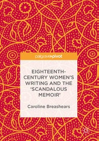 Vorderes Coverbild Eighteenth-Century Women's Writing and the 'Scandalous Memoir'