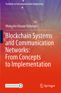 Vorderes Coverbild Blockchain Systems and Communication Networks: From Concepts to Implementation