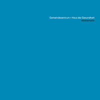 Vorderes Coverbild Gemeindezentrum + Haus der Gesundheit Vöcklamarkt