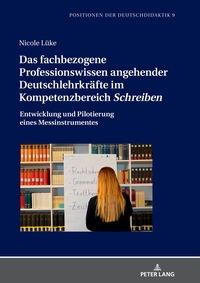 Vorderes Coverbild Das fachbezogene Professionswissen angehender Deutschlehrkräfte im Kompetenzbereich «Schreiben»