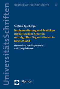 Vorderes Coverbild Implementierung und Praktiken mobil-flexibler Arbeit in mittelgroßen Organisationen in Deutschland