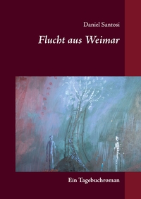 Vorderes Coverbild Flucht aus Weimar